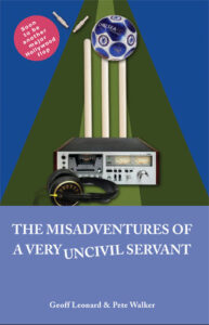 The Misadventures of a Very Uncivil Servant